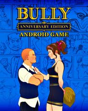 bully 1.0.0.18 apk obb|Bully: Anniversary Edition Android Game APK+OBB OFFLINE .